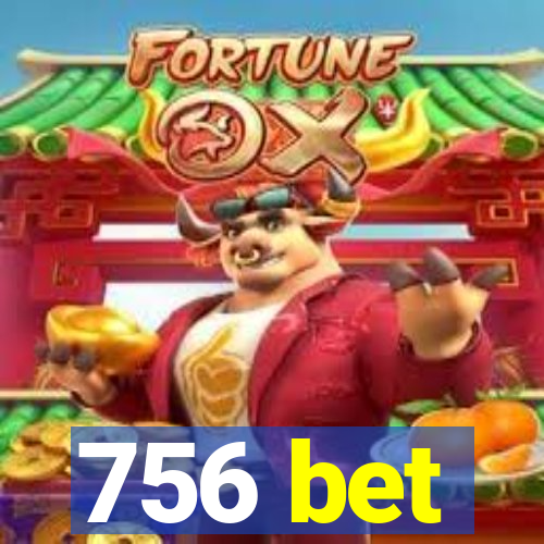 756 bet